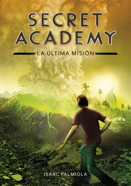 SECRET ACADEMY. 5: LA ÚLTIMA MISIÓN