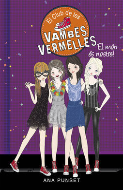 EL CLUB DE LES VAMBES VERMELLES. 6: EL MÓN ÉS NOSTRE!