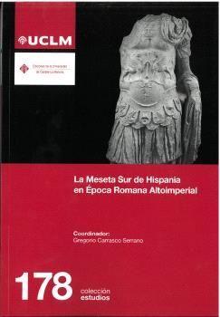 LA MESETA SUR DE HISPANIA EN ÉPOCA ROMANA ALTOIMPERIAL 178