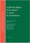 LIBERTAD RELIGIOSA DE LOS MENORES EN CENTROS DE INTERNAMIENTO