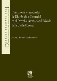 CONTRATOS INTERNACIONALES DE DISTRIBUCIÓN COMERCIAL EN EL DERECHO INTERNACIONAL