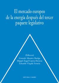 EL MERCADO EUROPEO DE LA ENERGÍA DESPUÉS DEL TERCER PAQUETE LEGISLATIVO