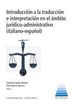 INTRODUCCION A LA TRADUCCION E INTERPRETACION EN EL AMBITO JURIDICO-ADMINISTRATIVO (ITALIANO-ESPAÑOL)