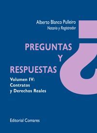 PREGUNTAS Y RESPUESTAS. VOL. IV CONTRATOS Y DERECHOS REALES