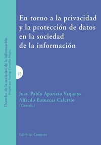 EN TORNO A LA PRIVACIDAD Y LA PROTECCIÓN DE DATOS EN LA SOCIEDAD DE LA INFORMACIÓN