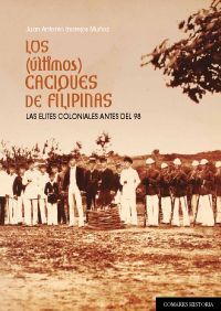 LOS (ÚLTIMOS) CACIQUES DE FILIPINAS