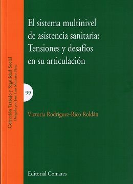 EL SISTEMA MULTINIVEL DE ASISTENCIA SANITARIA: TENSIONES Y DESAFÍOS EN SU ARTICU