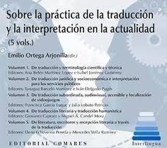 SOBRE LA PRÁCTICA DE LA TRADUCCIÓN Y LA INTERPRETA
