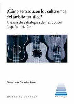 CÓMO SE TRADUCEN LOS CULTUREMAS DEL ÁMBITO TURÍSTI