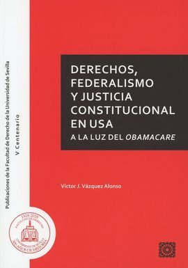 DERECHOS, FEDERALISMO Y JUSTICIA CONSTITUCIONAL EN USA