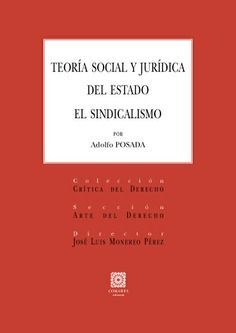 TEORÍA SOCIAL Y JURÍDICA DEL ESTADO . EL SINDICALISMO