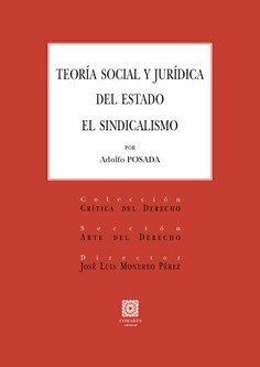 TEORÍA SOCIAL Y JURÍDICA DEL ESTADO . EL SINDICALISMO
