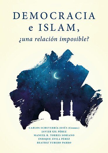 DEMOCRACIA E ISLAM. ¿ UNA RELACIÓN IMPOSIBLE?