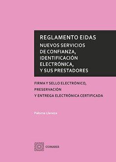 REGLAMENTO EIDAS. NUEVOS SERVICIOS DE CONFIANZA, IDENTIFICACION ELECTRONICA, Y SUS PRESTADORES