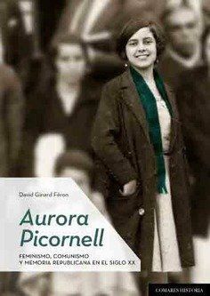 AURORA PICORNELL: FEMENISMO Y COMUNISMO Y MEMORIA