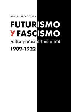 FUTURISMO Y FASCISMO.