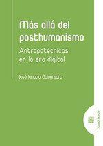 MÁS ALLÁ DEL POSTHUMANISMO. ANTROPOTÉCNICAS EN LA