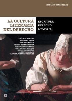 CULTURA LITERARIA DEL DERECHO: ESCRITURA, DERECHO, MEMORIA