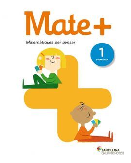 MATEMATIQUES+ MATEMATIQUES PER PENSAR - 1º ED. PRIM.