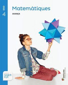 MATEMATIQUES - SERIE AVANÇA - 4º ESO - SABER FER