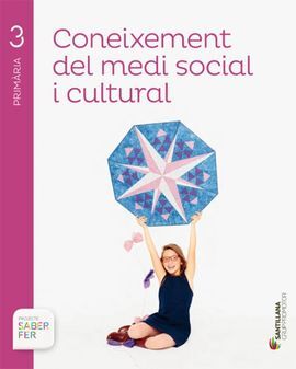 CONEIXEMENT DEL MEDI SOCIAL I CULTURAL - 3º ED. PRIM. - SABER FER