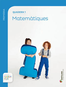 MATEMATIQUES - QUADERN 1 - 1º ED. PRIM. - 1 TRIM - SABER FER