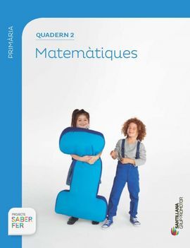 MATEMATIQUES - QUADERN 2 - 1º ED. PRIM. - 2 TRIM - SABER FER