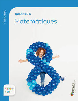 MATEMATIQUES - QUADERN 6 - 2º ED. PRIM. - 3 TRIM. - SABER FER