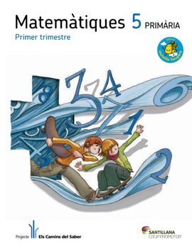 MATEMÀTIQUES - ELS CAMINS DEL SABER -5 ED. PRIM.