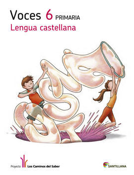 LOS CAMINOS - LENGUA CASTELLANA VOCES - 6º ED. PRIM.