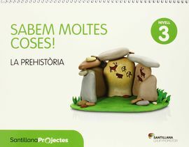 SABEM MOLTES COSES- NIVELL 3 LA PREHISTORIA