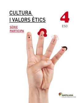 CULTURA I VALORS ETICS - SERIE PARTICIPA - 4º ESO