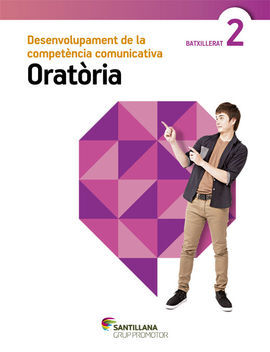 DESENVOLUPAMENT DE LA COMPETENCIA COMUNICATIVA ORATORIA - 2º BATX.