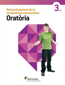 DESENVOLUPAMENT DE LA COMPETENCIA COMUNICATIVA ORATORIA - 3º ESO