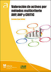VALORACIÓN DE ACTIVOS POR MÉTODOS MULTICRITERIO AHP, ANP Y CRITIC