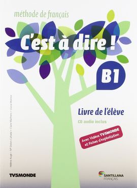 C'EST A DIRE B1. LIVRE D'ÉLÈVE - 1º BACH