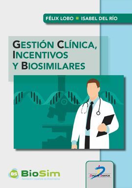 GESTIÓN CLÍNICA, INCENTIVOS Y BIOSIMILARES