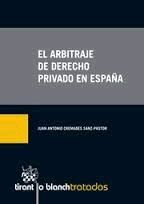 EL ARBITRAJE DE DERECHO PRIVADO EN ESPAÑA