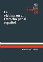 LA VÍCTIMA EN EL DERECHO PENAL ESPAÑOL