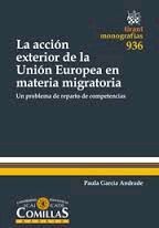 LA ACCIÓN EXTERIOR DE LA UNIÓN EUROPEA EN MATERIA MIGRATORIA