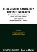 EL CAMINO DE SANTIAGO Y OTROS ITINERARIOS. LIBER AMICORUM ENRIQUE GÓMEZ-REINO Y