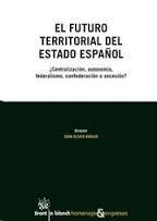 EL FUTURO TERRITORIAL DEL ESTADO ESPAÑOL