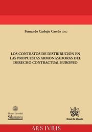 LOS CONTRATOS DE DISTRIBUCION EN LAS PROPUESTAS ARMONIZADORAS DEL DERECHO