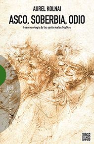 ASCO, SOBERBIA, ODIO. FENOMENOLOGÍA DE LOS SENTIMIENTOS HOSTILES