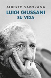 LUIGI GIUSSANI. SU VIDA