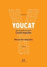MANUAL DEL CATEQUISTA. YOUCAT CONFIRMACIÓN