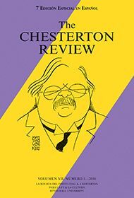 THE CHESTERTON REVIEW EN ESPAÑOL / 7
