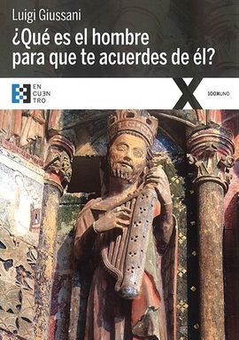 ¿QUÉ ES EL HOMBRE PARA QUE TE ACUERDES DE ÉL?