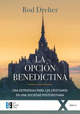 LA OPCIÓN BENEDICTINA