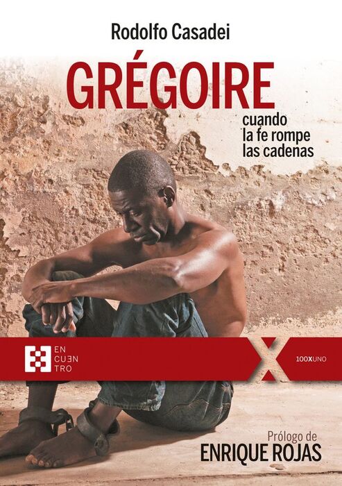GRÉGOIRE, CUANDO LA FE ROMPE LAS CADENAS